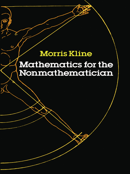 Title details for Mathematics for the Nonmathematician by Morris Kline - Available